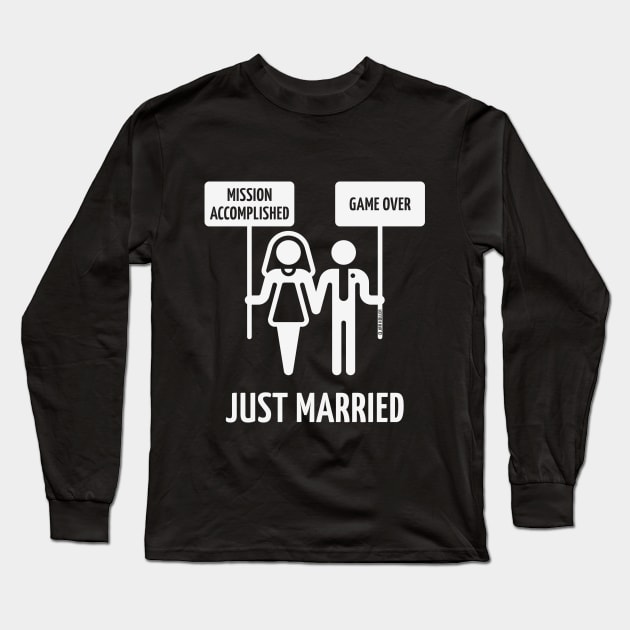 Just Married – Mission Accomplished – Game Over (Wedding / White) Long Sleeve T-Shirt by MrFaulbaum